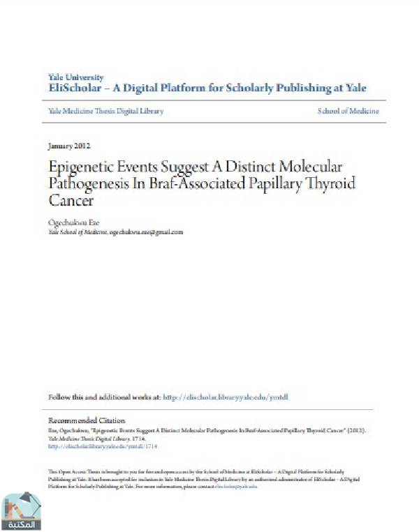 ❞ رسالة Epigenetic Events Suggest A Distinct Molecular Pathogenesis In Braf-Associated Papillary Thyroid Cancer ❝  ⏤ Ogechukwu Eze