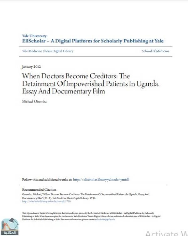 ❞ رسالة When Doctors Become Creditors: The Detainment Of Impoverished Patients In Uganda. Essay And Documentary Film ❝  ⏤ Michael Otremba