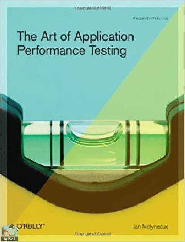 ❞ كتاب The Art of Application Performance Testing ❝  ⏤ إيان مولينو