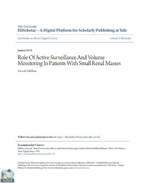 ❞ رسالة Role Of Active Surveillance And Volume Monitoring In Patients With Small Renal Masses ❝  ⏤ Kiavash Nikkhou