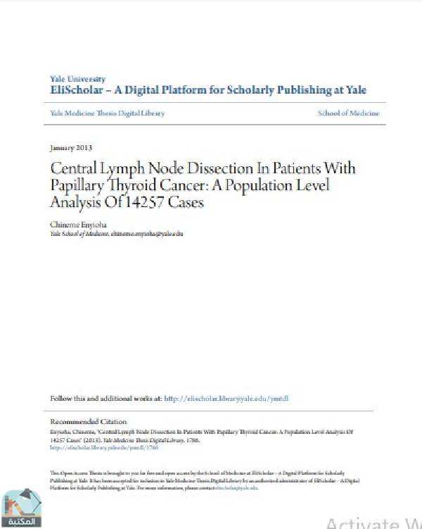 ❞ رسالة Central Lymph Node Dissection In Patients With Papillary Thyroid Cancer: A Population Level Analysis Of 14257 Cases ❝  ⏤ Chineme Enyioha