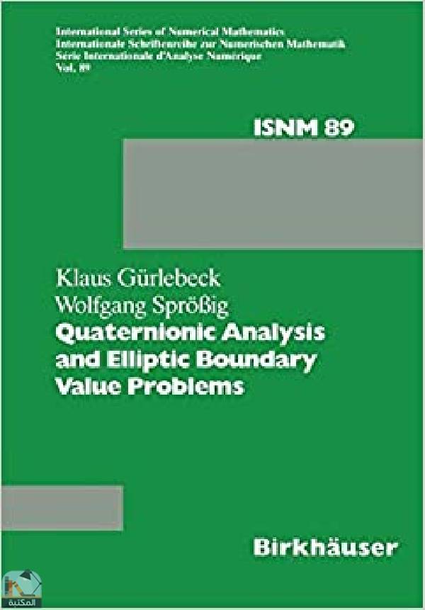 ❞ كتاب Quaternionic Analysis and Elliptic Boundary Value Problems ❝  ⏤ وولفغانغ سبروسيج