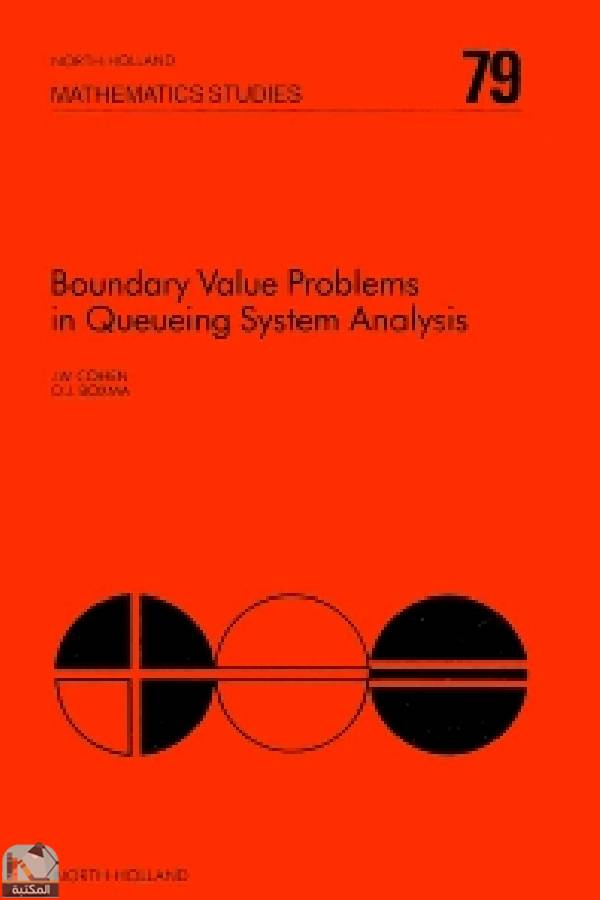 ❞ كتاب Boundary Value Problems in Queueing System Analysis ❝  ⏤ ويم كوهن
