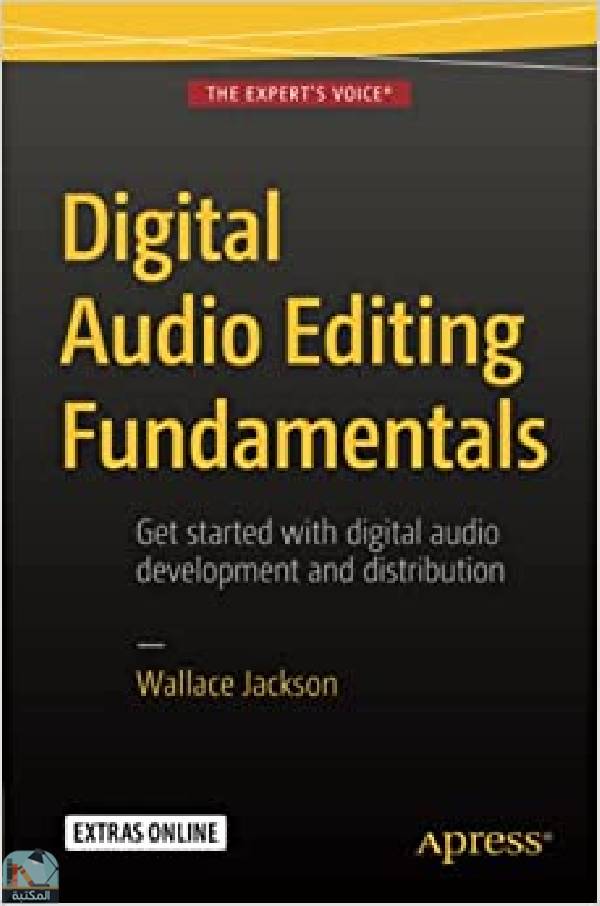 ❞ كتاب Digital Audio Editing Fundamentals ❝  ⏤ والاس جاكسون