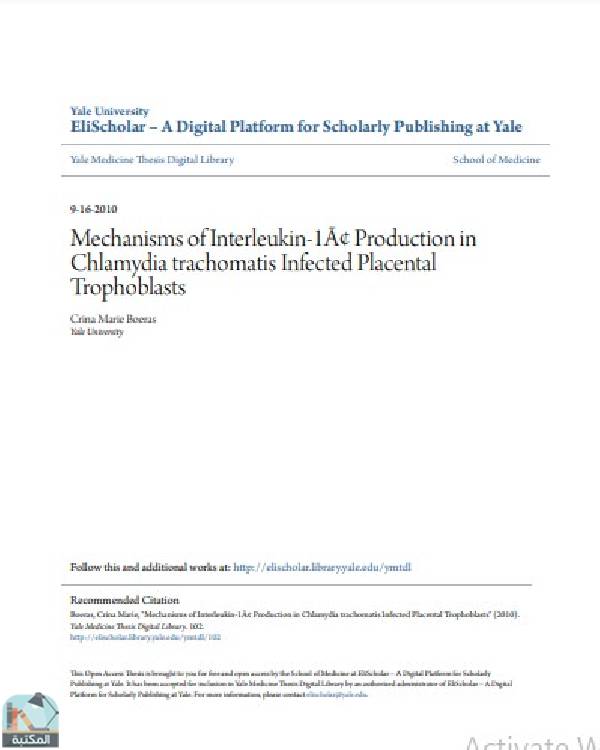 ❞ رسالة Mechanisms of Interleukin-1Ã¢ Production in Chlamydia trachomatis Infected Placental Trophoblasts ❝  ⏤ Crina Marie Boeras