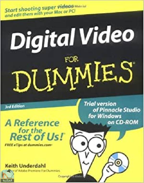 ❞ كتاب Digital Video For Dummies 3rd Edition ❝  ⏤ كيث أوندردال