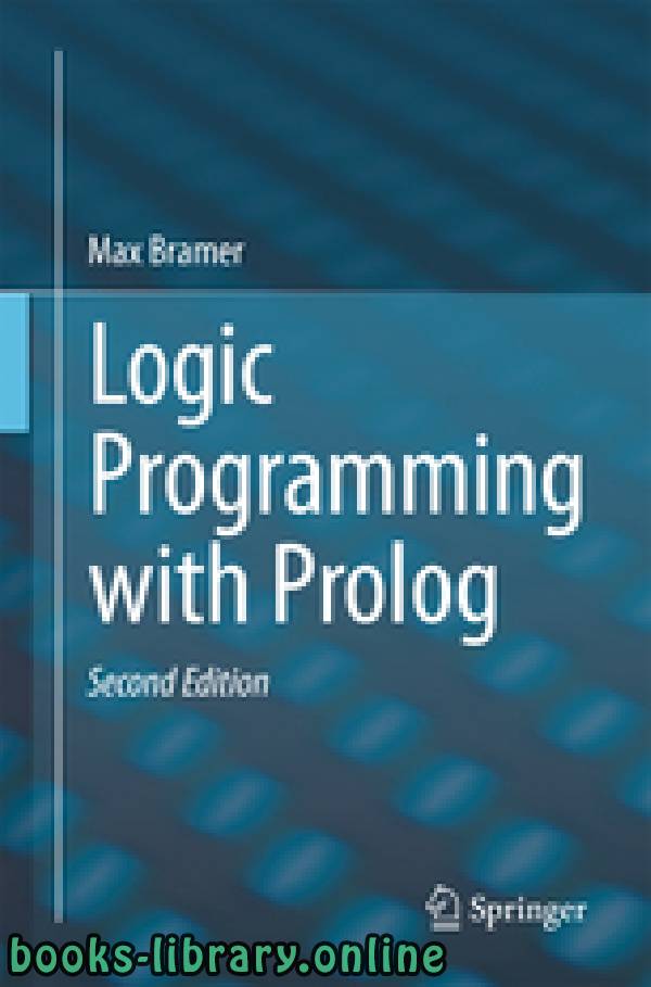 ❞ كتاب تحميل كتاب البرمجة المنطقية مع البرولوج ❝  ⏤ الاستاذ ماكس برامر