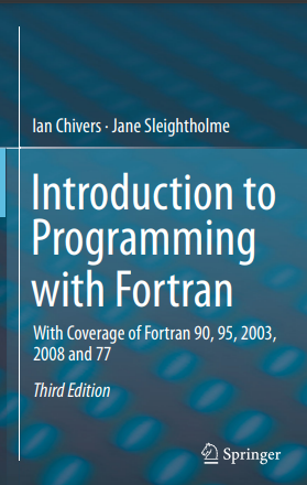 ❞ كتاب Introduction to Programming with Fortran ❝  ⏤ Ian Chivers and Jane Sleightholme