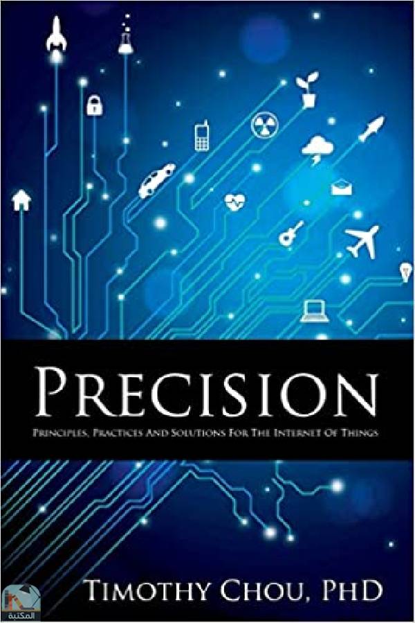 قراءة و تحميل كتابكتاب Precision: Principles, Practices and Solutions for the Internet of Things PDF