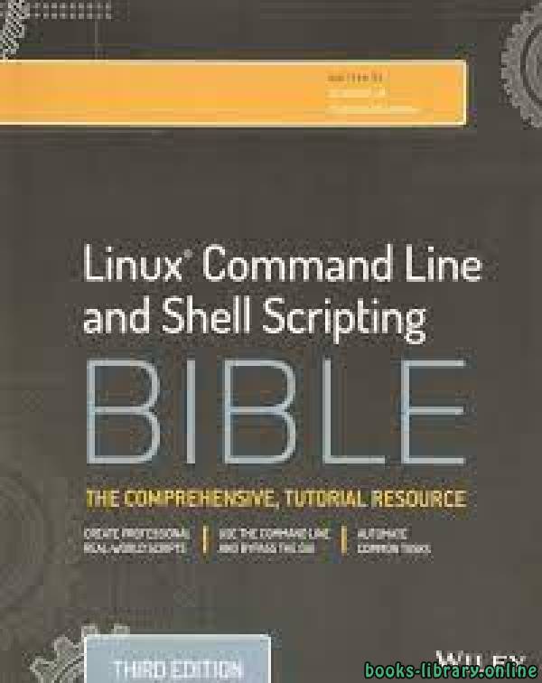❞ كتاب Linux® Command Line and Shell Scripting Bible ❝  ⏤ ريتشارد بلوم، كريستين بريزنان