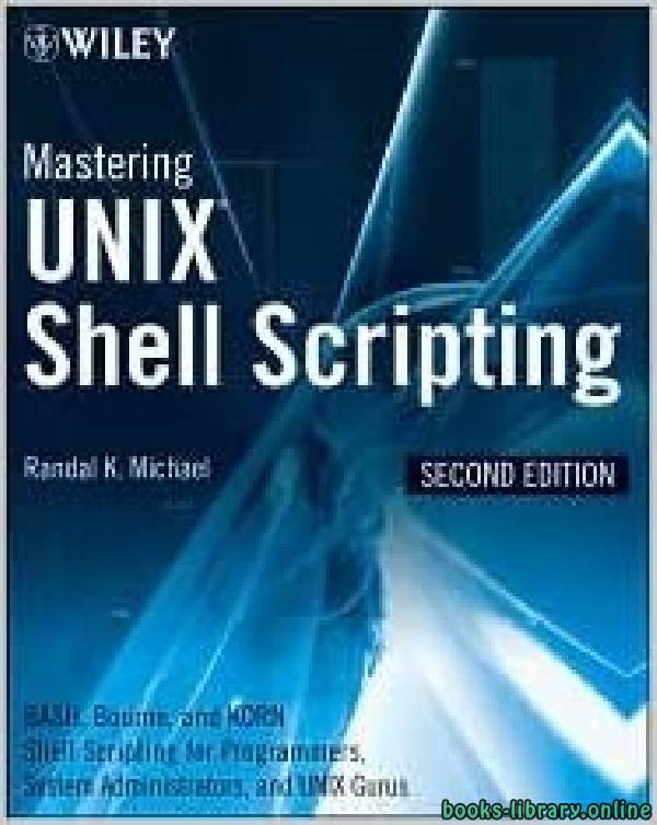 ❞ كتاب Mastering Unix Shell Scripting الاصدار الثاني ❝  ⏤ راندال ك.مايكل