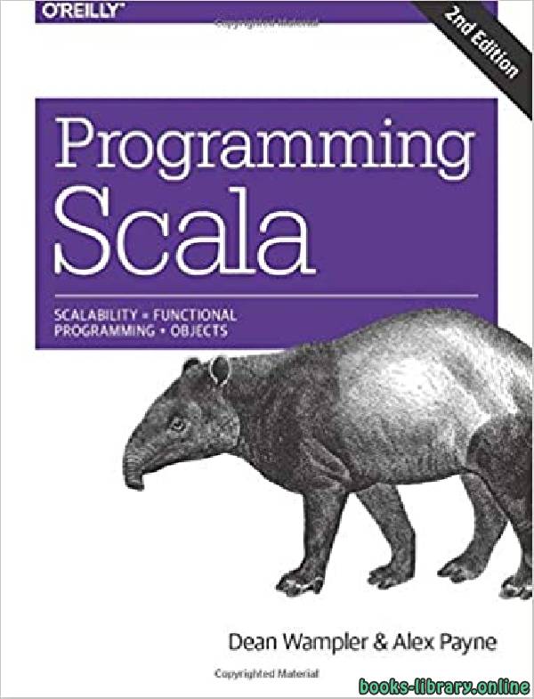 قراءة و تحميل كتابكتاب Programming Scala: Scalability = Functional Programming + Objects 2nd Edition PDF