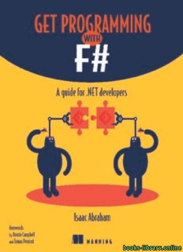 ❞ كتاب Get Programming with F#: A guide for .NET developers ❝  ⏤ إسحاق أبراهام