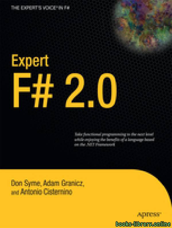 ❞ كتاب Expert F# 2.0 ❝  ⏤ آدم جرانيتش، أنطونيو سيسترنينو، دون سيم