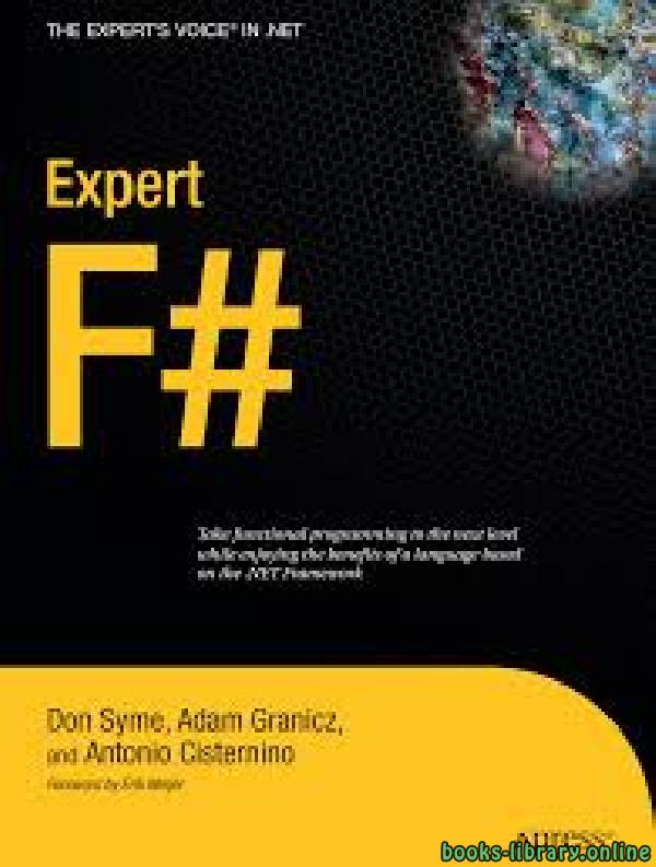❞ كتاب Expert F# 1.0 ❝  ⏤ آدم جرانيتش، أنطونيو سيسترنينو، دون سيم