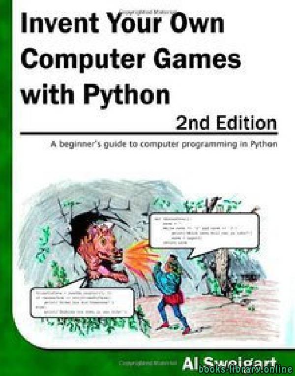 ❞ كتاب Invent Your Own Computer Games with Python, 2E ❝  ⏤ آل سويغارت