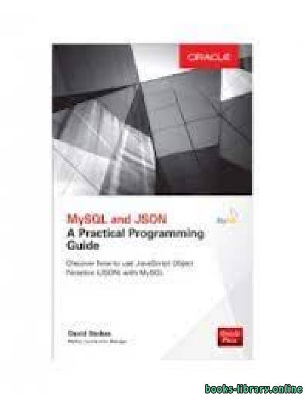 ❞ كتاب MySQL and JSON: A Practical Programming Guide ❝  ⏤ ديفيد آر ستوكس