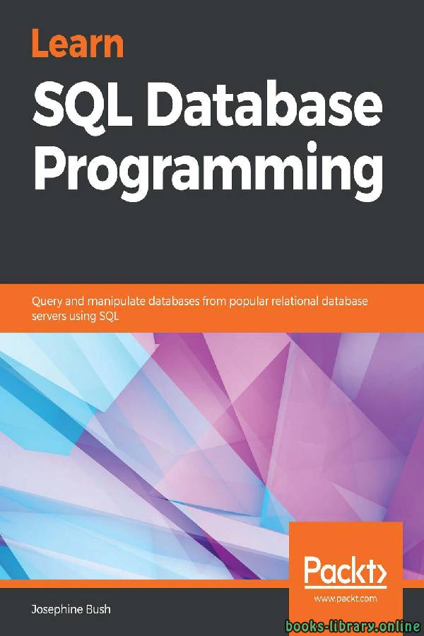 ❞ كتاب Learn SQL Database Programming ❝  ⏤ جوزفين بوش