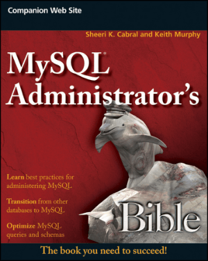❞ كتاب MySQL Administrator's Bible 1st Edition  ❝  ⏤ كيث ميرفي، شيري كابرال