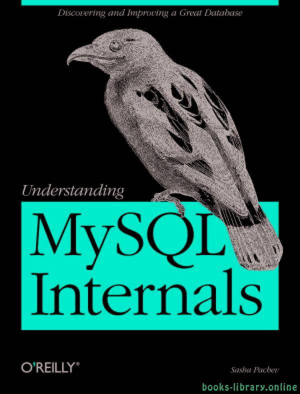 ❞ كتاب Understanding MySQL Internals ❝  ⏤ الكسندر باتشيف
