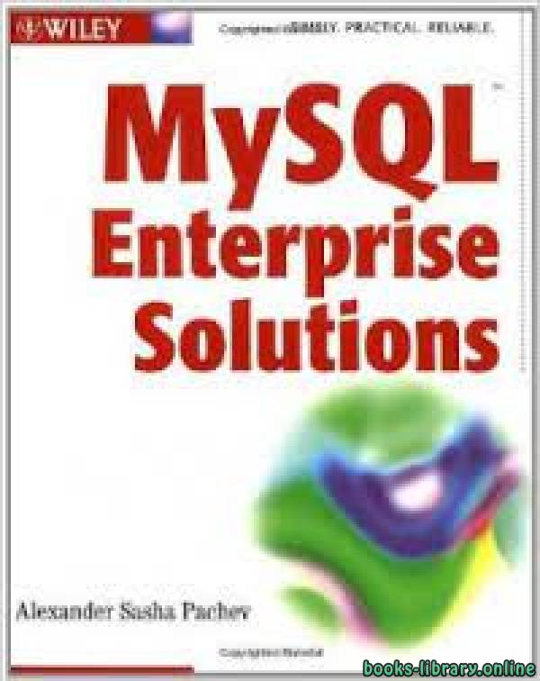 ❞ كتاب MySQL Enterprise Solutions  ❝  ⏤ الكسندر باتشيف