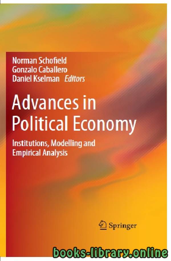 ❞ كتاب Advances in Political Economy part 1 text 14 ❝  ⏤ نورمان شوفيلد وجونزالو كاباليرو ودانييل كسيلمان