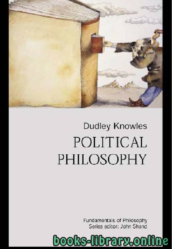 ❞ كتاب Political Philosophy - Dudley Knowles text 12 ❝  ⏤ دودلي نولز