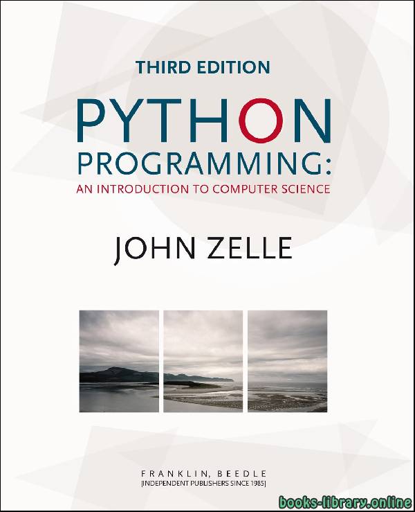 ❞ كتاب Python Programming: An Introduction to Computer Science 3 edition ❝  ⏤ جون إم زيل