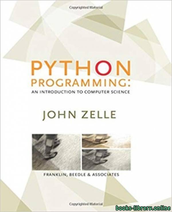 ❞ كتاب Python Programming: An Introduction to Computer Science 1edition ❝  ⏤ جون إم زيل