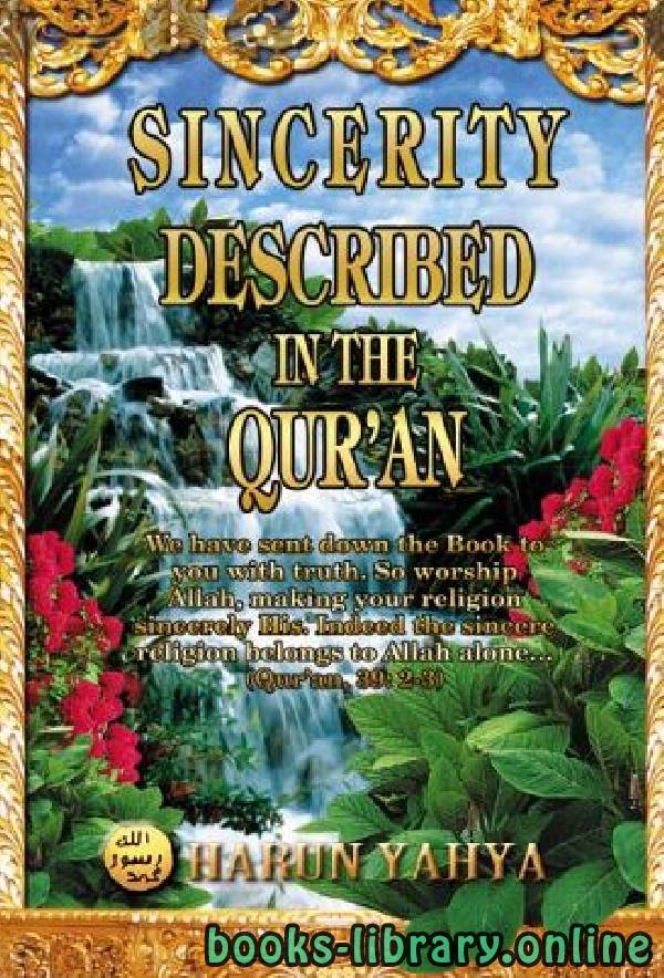 ❞ كتاب SINCERITY DESCRIBED IN THE QUR’AN ❝  ⏤ هارون يحي