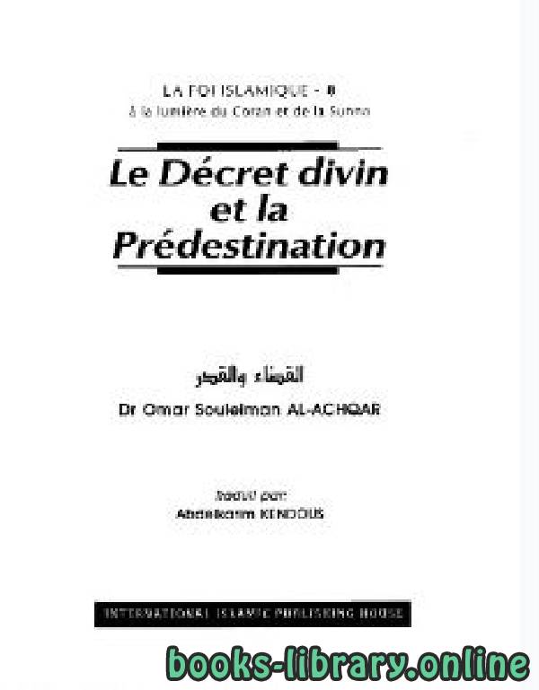 قراءة و تحميل كتابكتاب (88) Le Decret divin et la Predestination  القضاء و القدر باللغة الفرنسية PDF