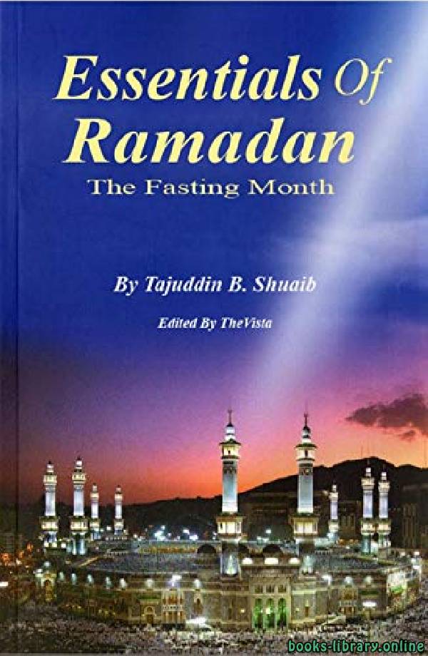 ❞ كتاب Essentials Of Ramadan the Fasting Month ❝  ⏤ تاج الدين ب شعيب