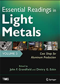 ❞ كتاب Essential Readings in Light Metals v3: Molten Aluminium Purification ❝  ⏤ جون جراندفيلد