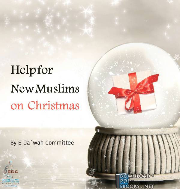 ❞ كتاب Help for New Muslims on Christmas ❝  ⏤ E-Da`wah Committee (EDC)