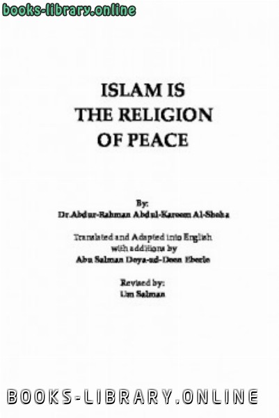 ❞ كتاب Islam is The Religion of Peace ❝  ⏤ AbdulRahman Bin Abdulkarim Al Sheha