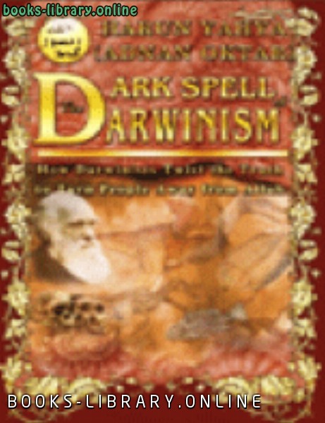 ❞ كتاب THE DARK SPELL OF DARWINISM ❝  ⏤ هارون يحي
