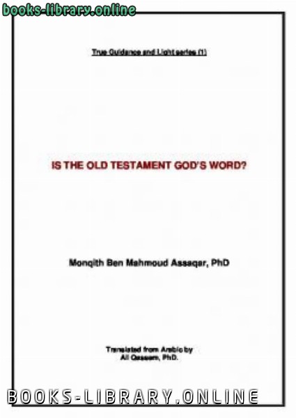 ❞ كتاب IS THE OLD TESTAMENT GOD rsquo S WORD ❝  ⏤ Munqith ibn Mahmood As Saqqar