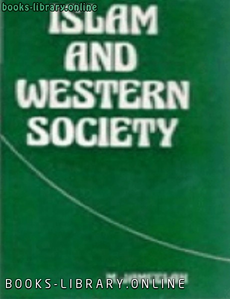❞ كتاب ISlAM AND WESTERN SOCIETY ❝  ⏤ Maryam Jameelah