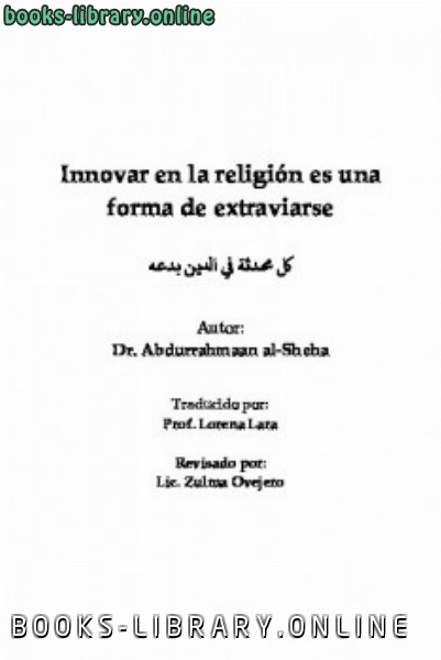❞ كتاب Innovar en la religi oacute n es una forma de extraviarse ❝  ⏤ Abdu Rahman As Sheija