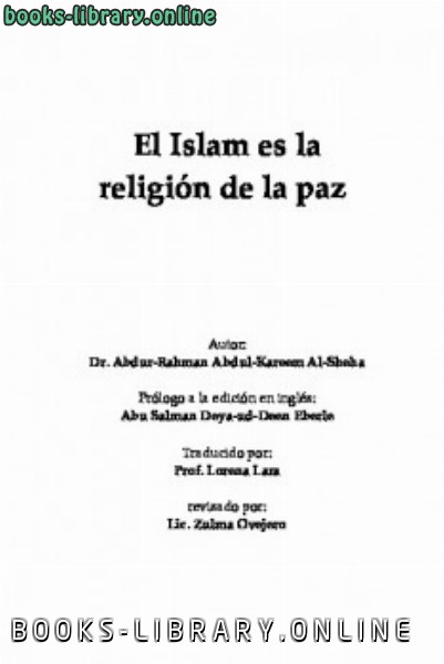 ❞ كتاب El Islam es la religi oacute n de la paz ❝  ⏤ Abdu Rahman As Sheija