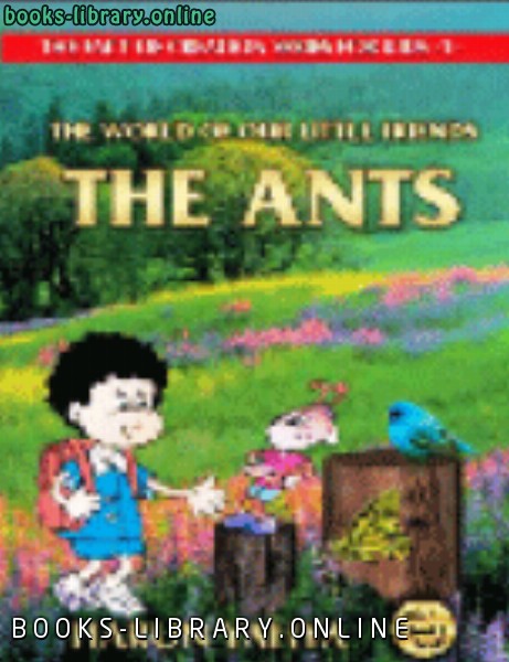 ❞ كتاب THE WORLD OF OUR LITTLE FRIENDS : THE ANTS ❝  ⏤ هارون يحي