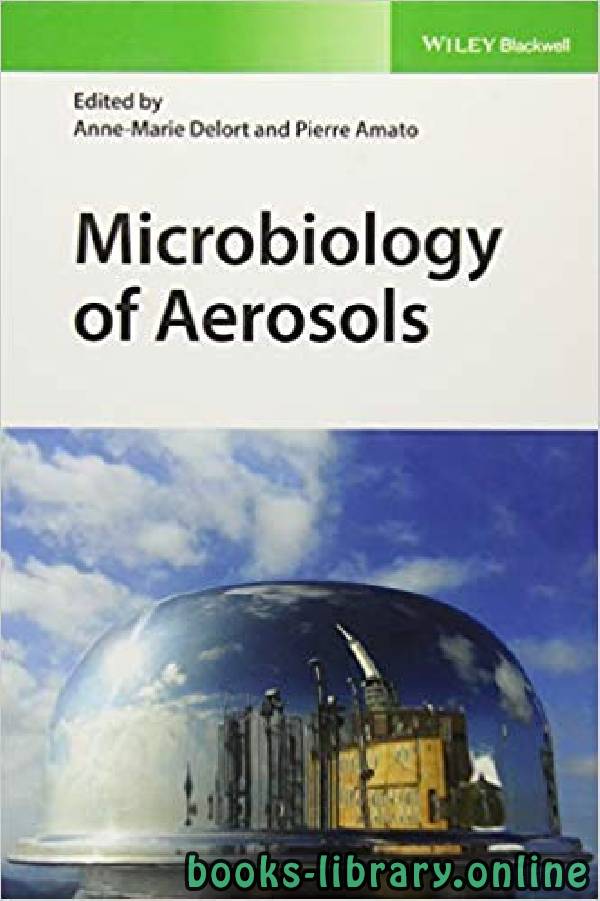 ❞ كتاب Aerosols and Aerobiology - الهباء الجوي وعلم الأحياء ❝  ⏤ Chad c. Roy