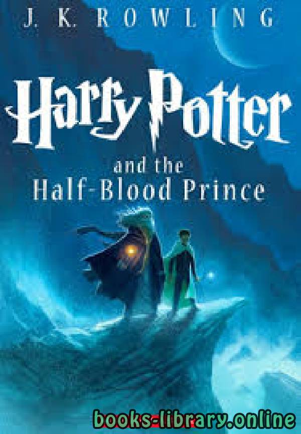 ❞ رواية Harry Potter and the Half-Blood Prince ❝  ⏤ جي كي رولينغ