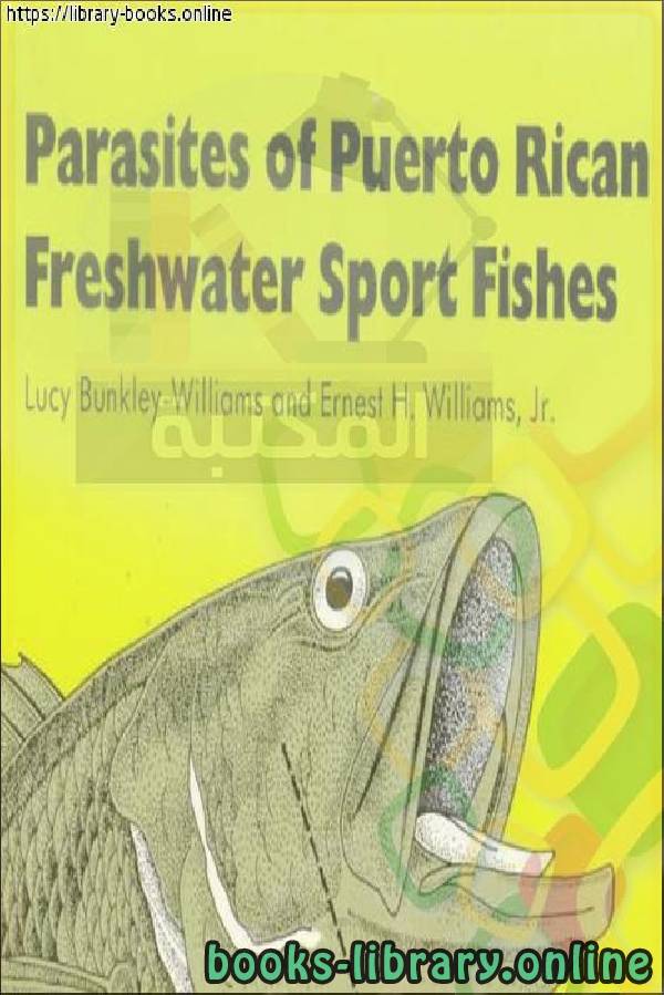 ❞ كتاب Parasites of puerto rican freshwater sport fishes ❝  ⏤ Williams and Ernest H. Williams
