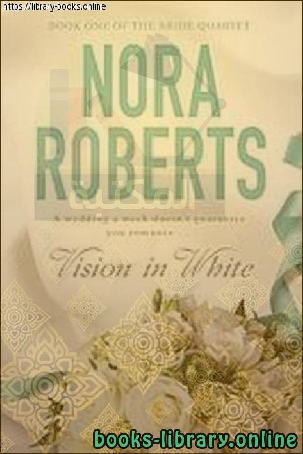 ❞ رواية Vision in White ❝  ⏤ Nora Roberts