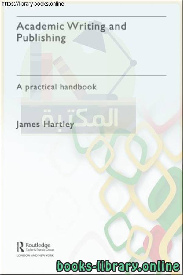 ❞ كتاب Academic Writing and Publishing ❝  ⏤ جيمس هارتلي