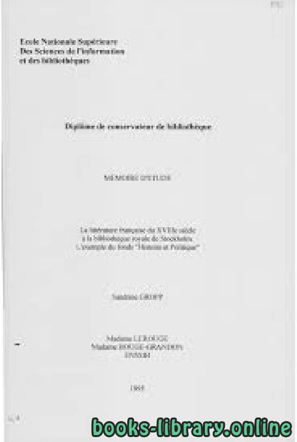 ❞ كتاب La litterature francaise du XVIIIe siecle a la bibliotheque royale de Stockholm ❝  ⏤ مجموعة من المؤلفين