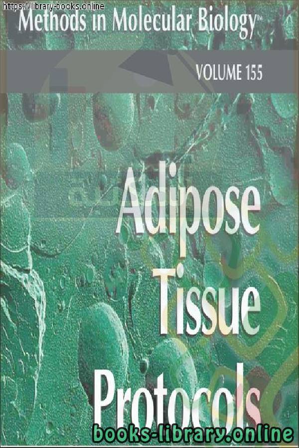 ❞ كتاب (Adipose Tissue Protocols-Humana Press (2001 ❝  ⏤ Gérard Ailhaud