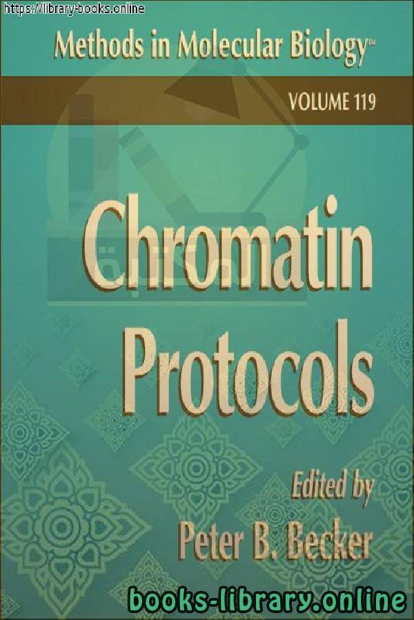 ❞ كتاب Chromatin Protocols-Humana Press ❝  ⏤ Peter B. Becker