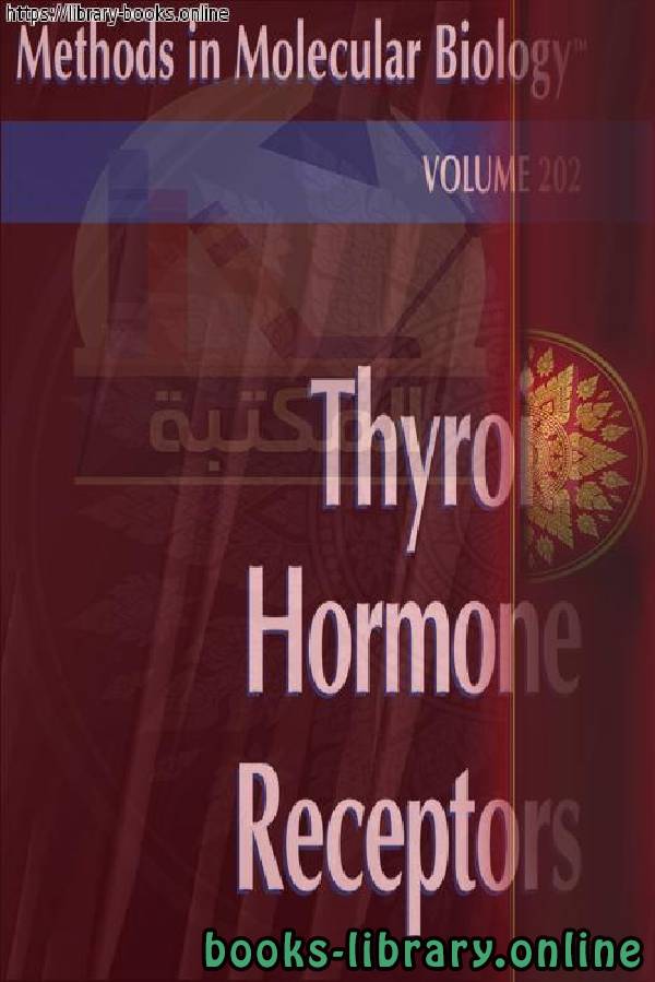 ❞ كتاب Thyroid Hormone Receptors. Methods and Protocols ❝  ⏤ Aria Baniahmad